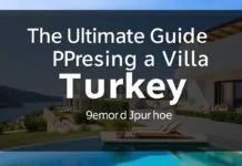 The Ultimate Guide to Buying a Villa in Turkey: A Comprehensive Overview The Ultimate Guide to Purchasing a Villa in Turkey: A Complete Overview