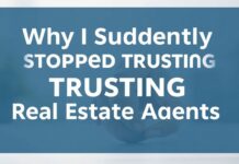 Why I Stopped Trusting Real Estate Agents Cold Turkey Why I Suddenly Stopped Trusting Real Estate Agents